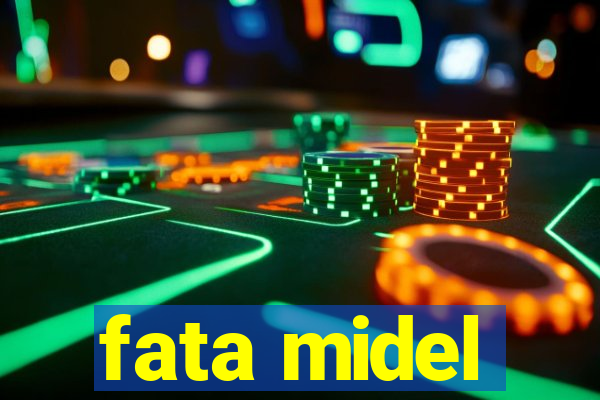 fata midel